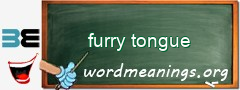 WordMeaning blackboard for furry tongue